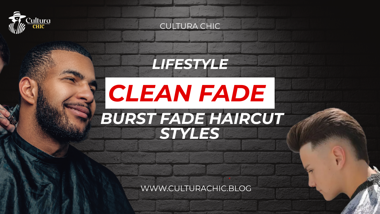 Burst Fade Haircut Styles