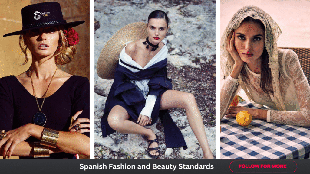 Spanish Fashion and Beauty Standards